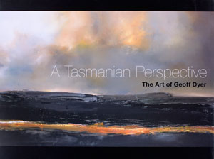 Tasmanian Perspective: Art of Geoff Dyer