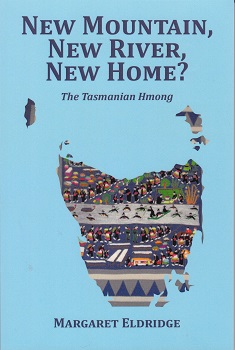 New Mountain,New River,New Home? The Tasmanian Hmong
