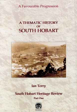 A Thematic History of South Hobart: Favourable Progression