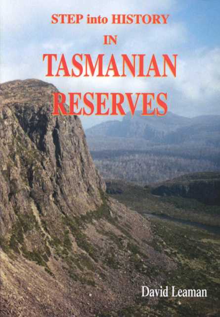 Step into History In Tasmanian Reserves