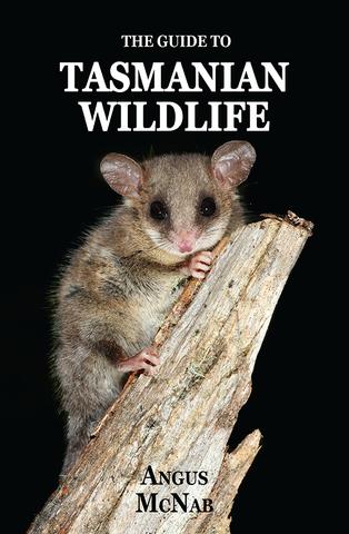 The Guide to Tasmanian Wildlife - OLD ED