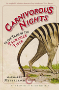 Carnivorous Nights: On the Trail of the Tasmanian Tiger 